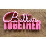 3D Printed Lettering Better Together Gift, birthday gift, anniversary gift, valentine day gift, wedding gift, engagement gift, couple gift, corporate gift, office desk decor, company event gift - Image 3