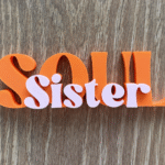 3D Printed Lettering Soul Sister Gift, Sister Day Gift, Birthday Gift for Sister, Best Sister Gift, Friendship Gift, Desk Decor, Home Decor, Office Decor, Girls Room Decor, Sister Appreciation Gift - Image 3