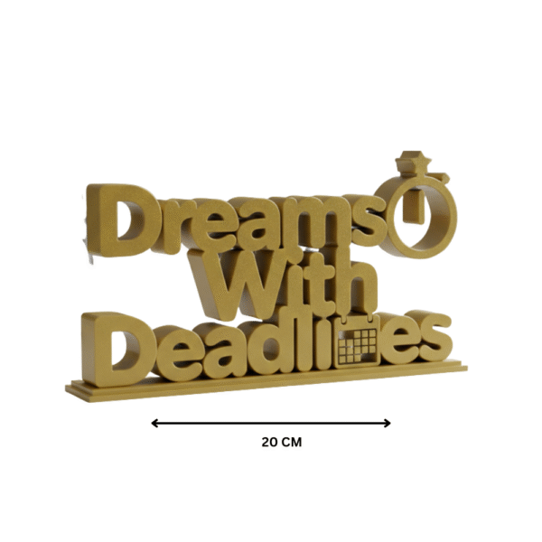 Dreams with Dealines