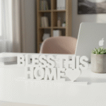 Bless this Home