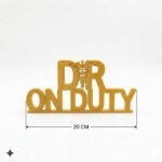 Dr On Duty 3D Printed Doctor Name Plate for Clinic Desk & Hospital Office Decor - Image 9