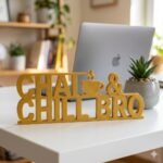 Chai & Chill Bro 3D Printed Desk Sign | Tea Lover Gift Decor