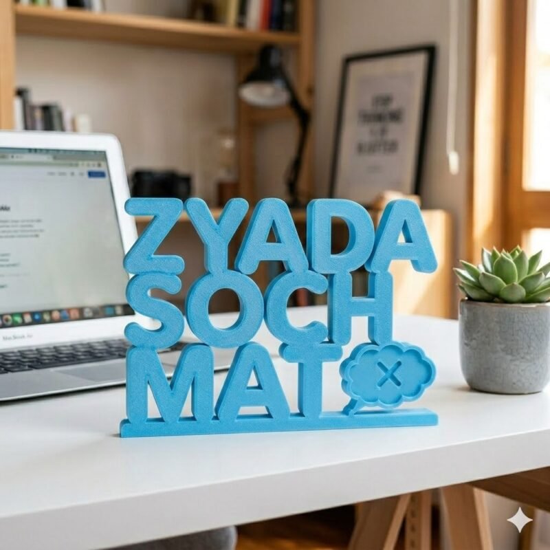 Zyada Soch Mat 3D Printed Desk Sign | Motivational Hindi Desk Decor Gift - Image 5
