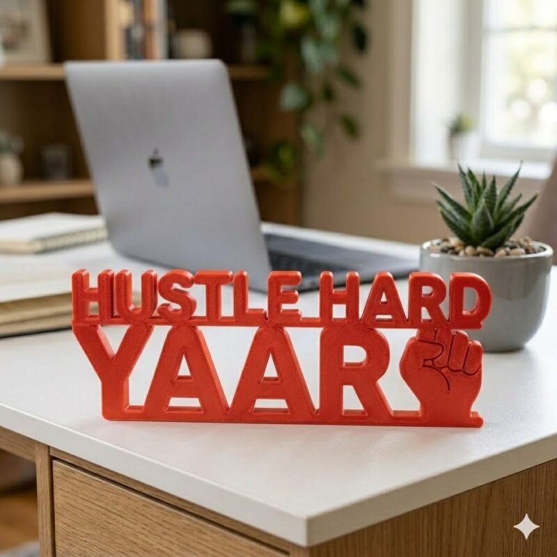 Hustle Hard Yaar 3D Printed Desk Sign | Motivational Office Decor Gift - Image 7