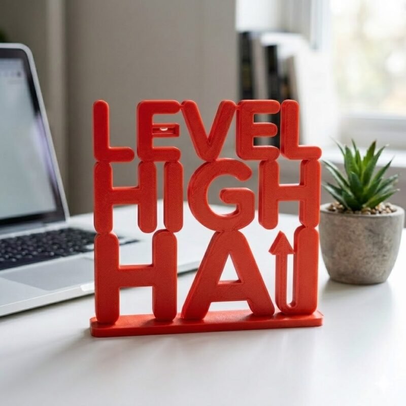 Level High Hai 3D Printed Desk Decor | Motivational Office Table Sign | Study & Workspace Gift - Image 6