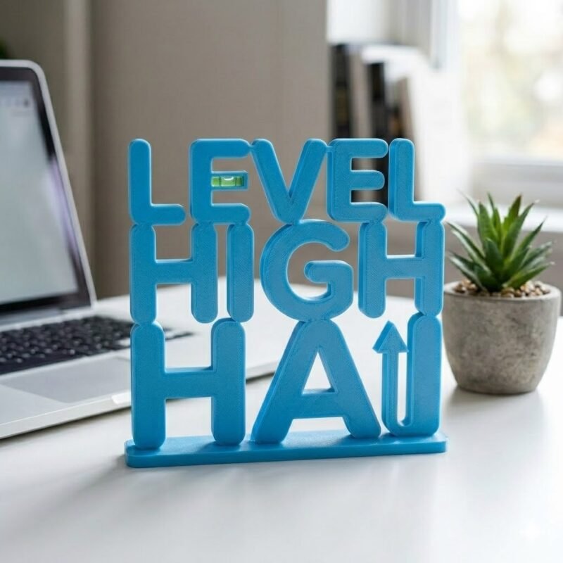Level High Hai 3D Printed Desk Decor | Motivational Office Table Sign | Study & Workspace Gift - Image 4