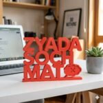 Zyada Soch Mat 3D Printed Desk Sign | Motivational Hindi Desk Decor Gift - Image 6