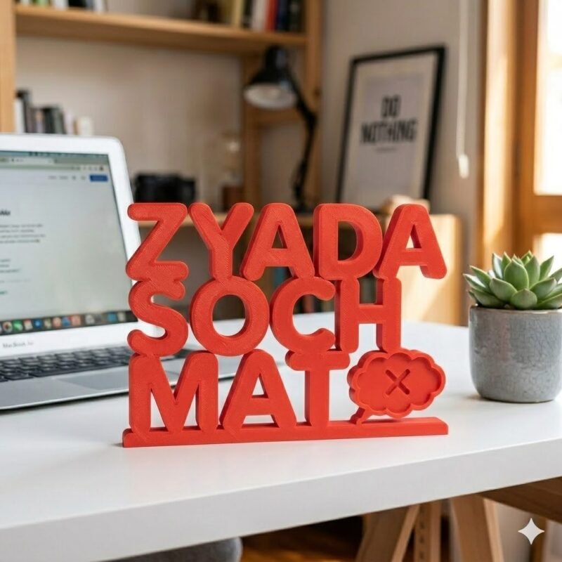 Zyada Soch Mat 3D Printed Desk Sign | Motivational Hindi Desk Decor Gift - Image 6