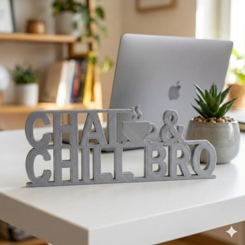 Chai & Chill Bro 3D Printed Desk Sign | Tea Lover Gift Decor - Image 7
