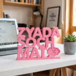 Zyada Soch Mat 3D Printed Desk Sign | Motivational Hindi Desk Decor Gift - Image 2