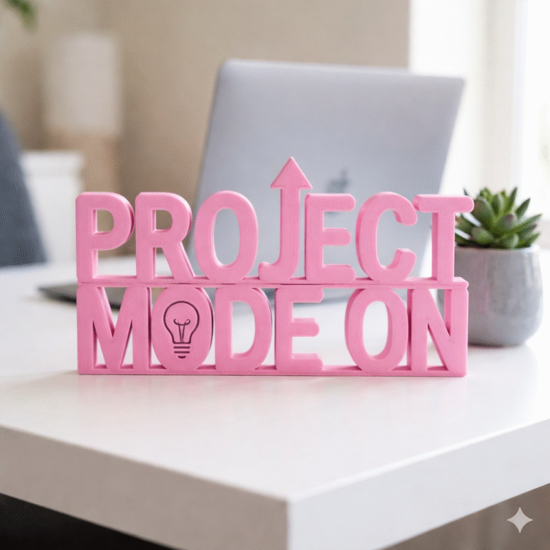 Project Mode On 3D Printed Desk Sign for Office Desk - Image 2
