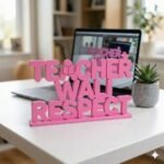 Teacher Wali Respect 3D Printed