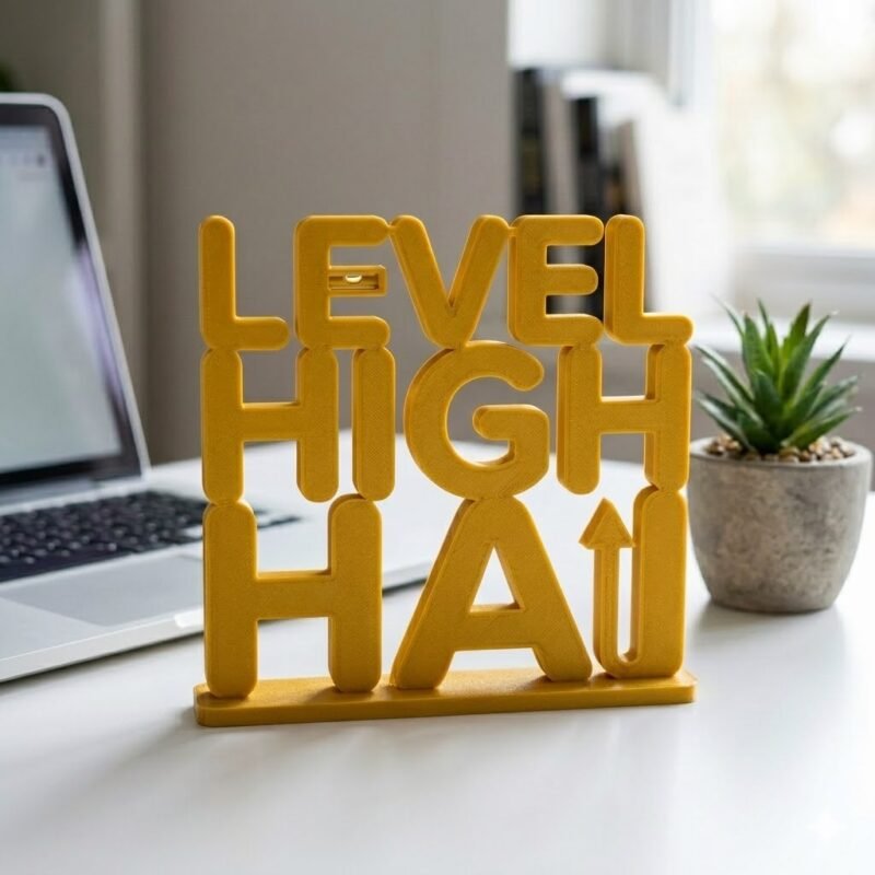 Level High Hai 3D Printed Desk Decor | Motivational Office Table Sign | Study & Workspace Gift - Image 2