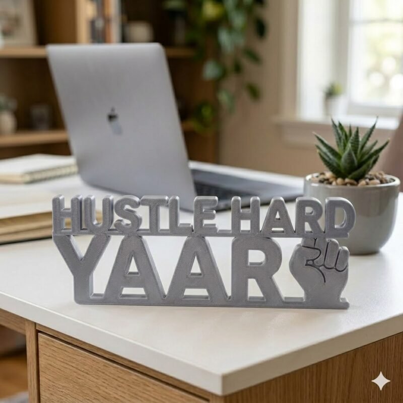 Hustle Hard Yaar 3D Printed Desk Sign | Motivational Office Decor Gift - Image 6