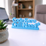 Code Karo Chill Maadi Desk Decor 3D Printed - Image 6