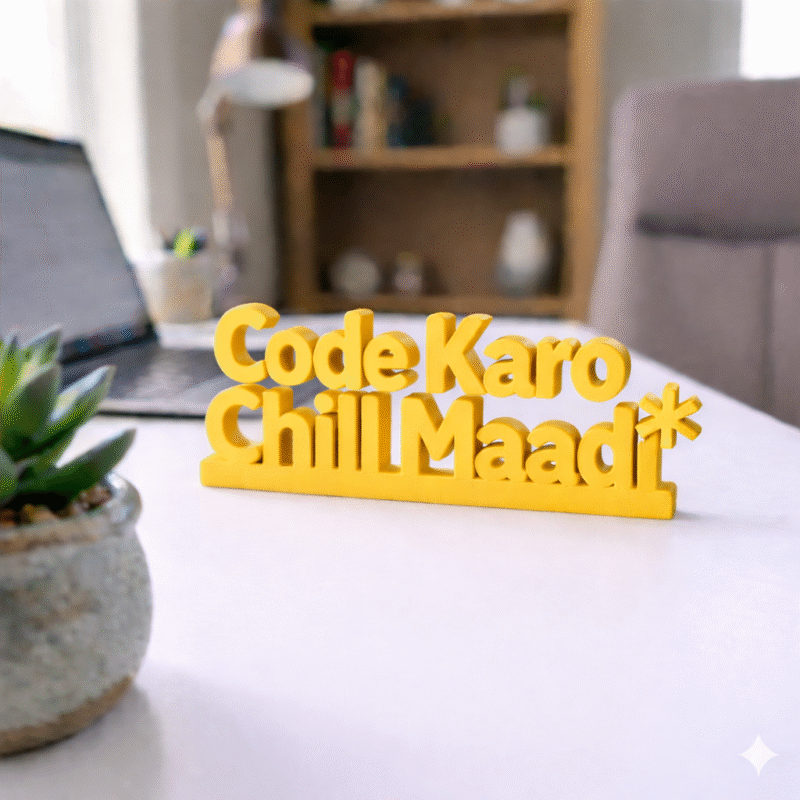 Code Karo Chill Maadi Desk Decor 3D Printed - Image 8