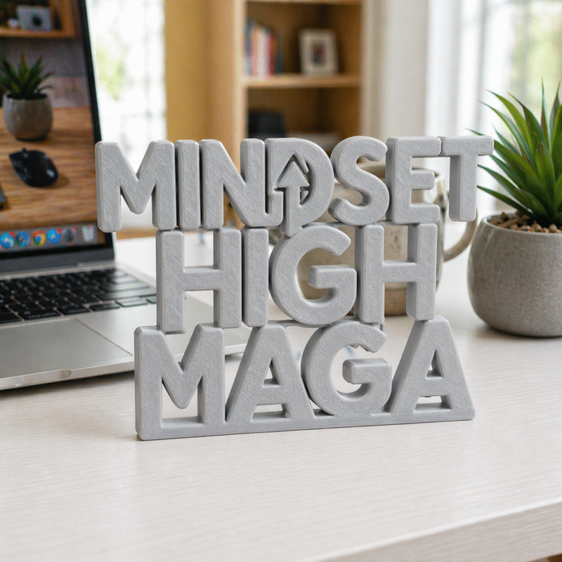 Mindset High Maga 3D Printed Desk Sign - Image 5