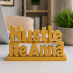 Hustle Re Anna 3D Printed Desk Sign