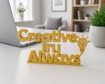 creative iru always 3d printed desk sign