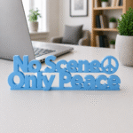 No Scene Only Peace 3D Printed Desk Sign - Image 7