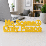 No Scene Only Peace 3D Printed Desk Sign - Image 9