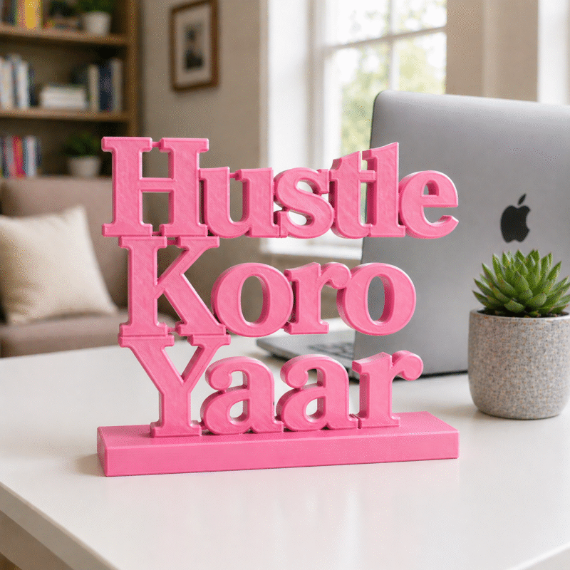 Hustle Koro Yaar 3D Printed Name Stand - Image 4