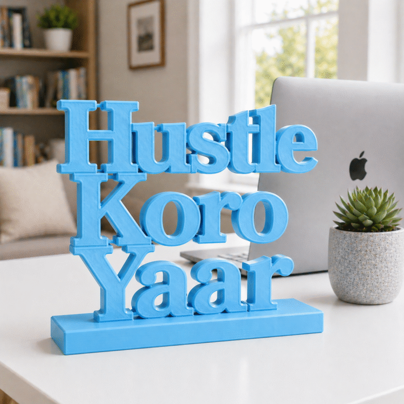 Hustle Koro Yaar 3D Printed Name Stand - Image 7