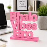 Bhalo Vibes Bro | Custom 3D Printed Office Desk Sign - Image 4