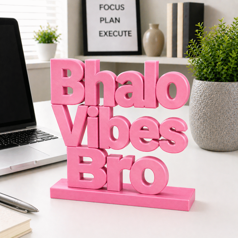 Bhalo Vibes Bro | Custom 3D Printed Office Desk Sign - Image 4