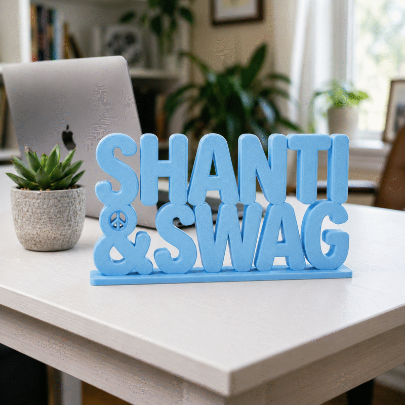 Shanti & Swag Custom 3D Printed Desk Sign - Image 7