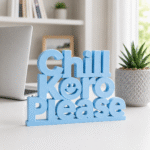Chill Koro Please 3D Printed Desk Sign - Image 6
