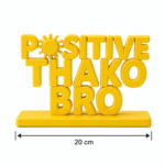 Positive Thako Bro 3D Printed Desk Sign - Image 2
