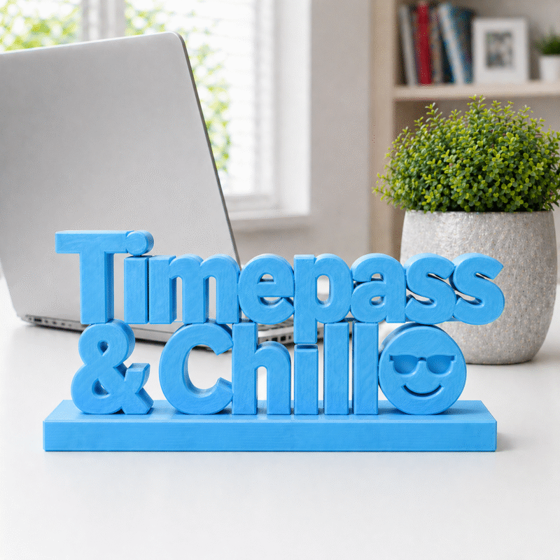 Timepass & Chill 3D Printed Desk Sign - Image 9