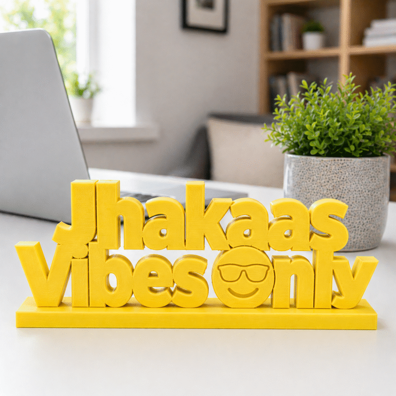 Jhakaas Vibes Only 3D Printed Desk Sign - Image 8