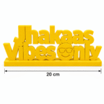 Jhakaas Vibes Only 3D Printed Desk Sign - Image 2
