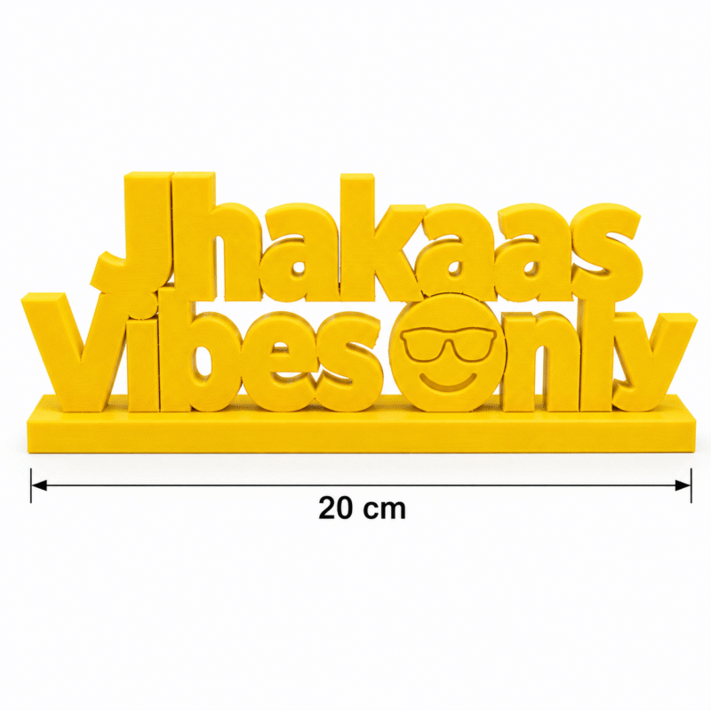 Jhakaas Vibes Only 3D Printed Desk Sign - Image 2