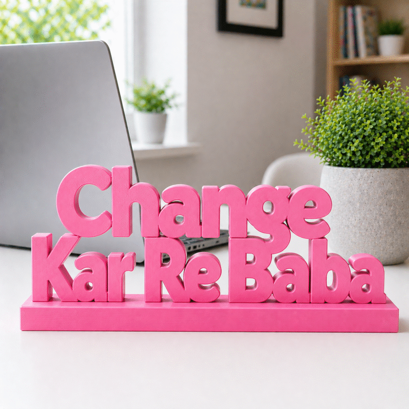 Change Kar Re Baba 3D Printed Desk Sign - Image 5