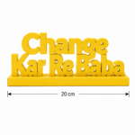 Change Kar Re Baba 3D Printed Desk Sign - Image 2