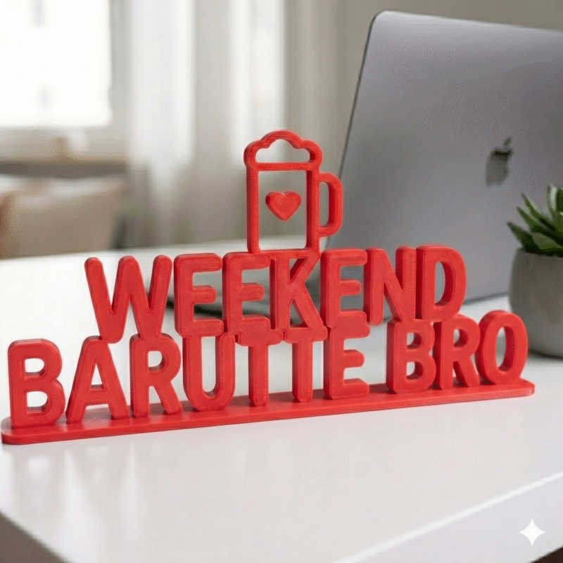 Weekend Barutte Bro 3D Printed Desk Sign - Image 4