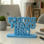 Positive Thako Bro 3D Printed Desk Sign - Image 7