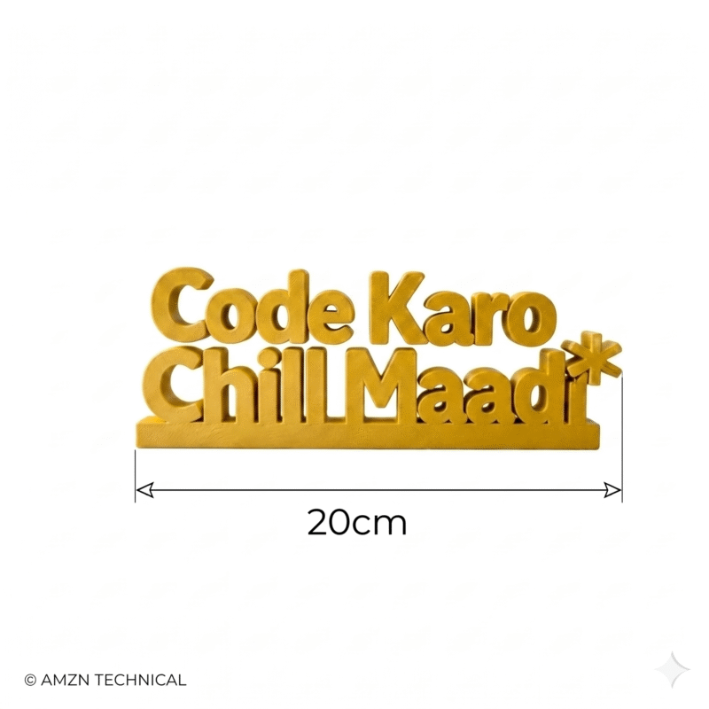 Code Karo Chill Maadi Desk Decor 3D Printed - Image 2