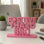 Positive Thako Bro 3D Printed Desk Sign - Image 4