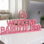 Weekend Barutte Bro 3D Printed Desk Sign - Image 3