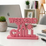 Weekend Ta Chill 3D Printed Desk Sign - Image 4