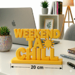 Weekend Ta Chill 3D Printed Desk Sign - Image 2