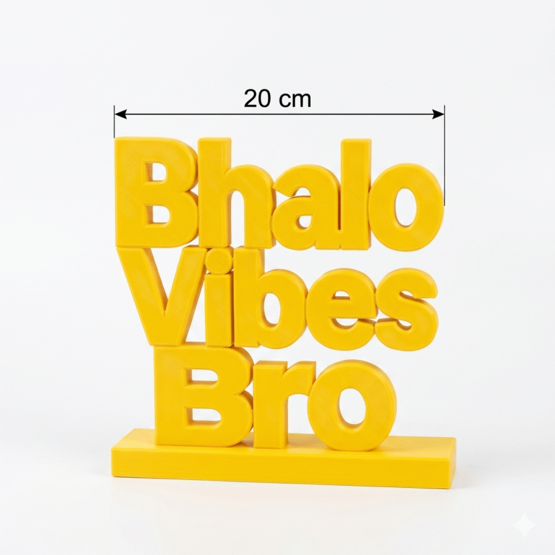 Bhalo Vibes Bro | Custom 3D Printed Office Desk Sign - Image 2