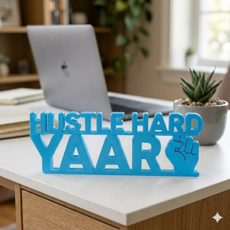 Hustle Hard Yaar 3D Printed Desk Sign | Motivational Office Decor Gift - Image 4