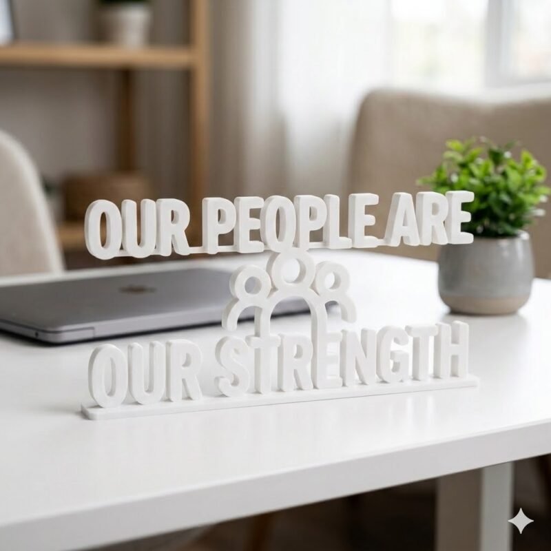 Our People Are Our Strength 3D Printed Office Desk Sign | Corporate Employee Appreciation Gift - Image 7