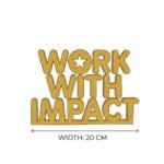 Work With Impact 3D Printed Office Desk Sign | Employee Appreciation & Corporate Gift - Image 2