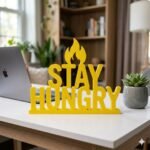 Stay Hungry 3D Printed Desk Sign | Motivational Office Workspace Decor - Image 3